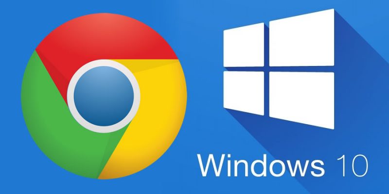 Chrome y Windows 10